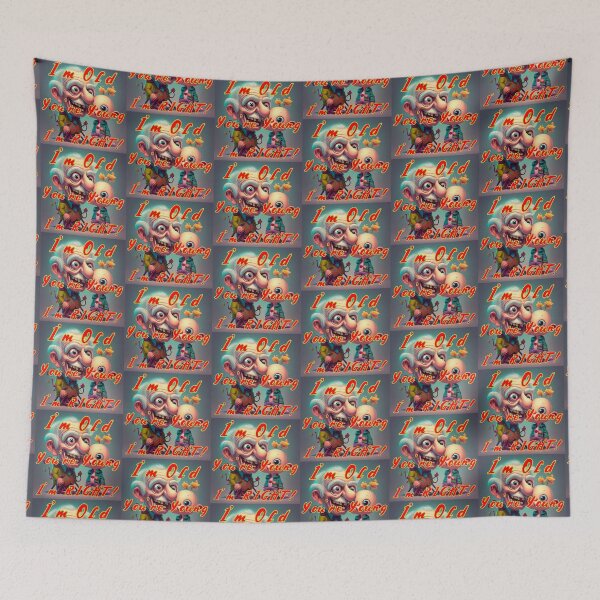 Item preview, Im Old - Your Young - Im Right designed and sold by AlienAlmanac.