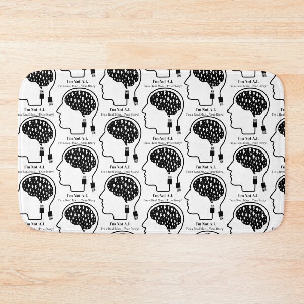 Item preview, I'm not A.I. - I'm a real man... True Story! Quirky AI Styles designed and sold by Thinglish Lifestyle.