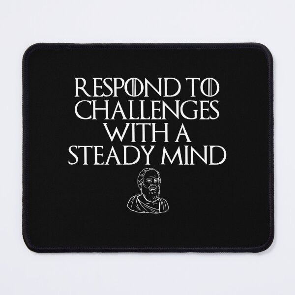 Item preview, Respond to Challenges, Stoic Philosophy Quote Design designed and sold by OurPhilosophy.