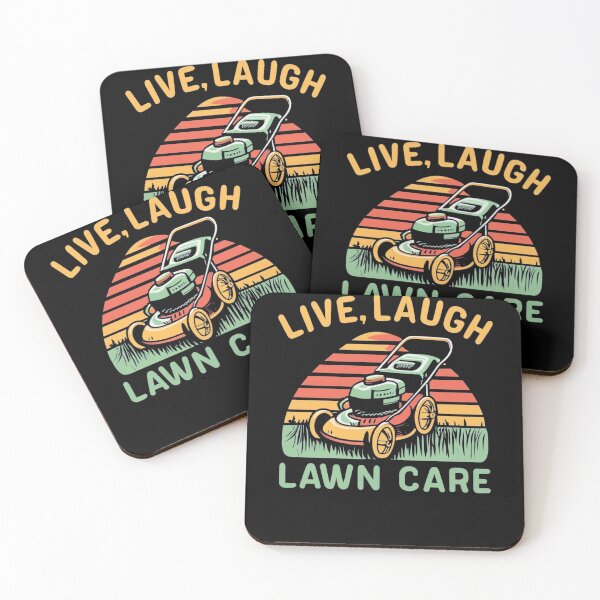 Item preview, Live, Laugh, Lawn Care designed and sold by reallyrealnow.
