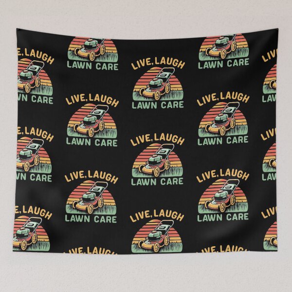 Item preview, Live, Laugh, Lawn Care designed and sold by reallyrealnow.