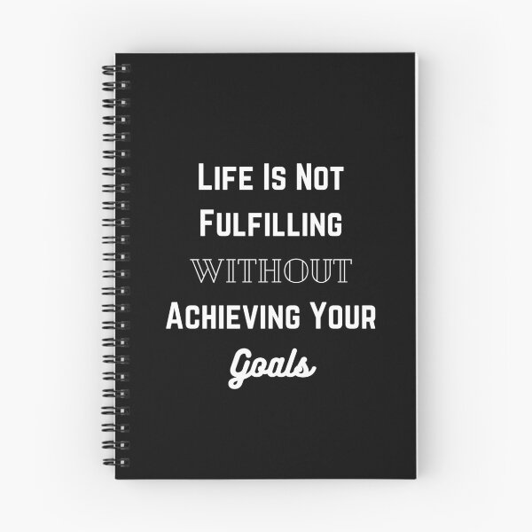 Item preview, Life is Not Fulfilling Without Achieving Your Goals designed and sold by ShaunSandhu.