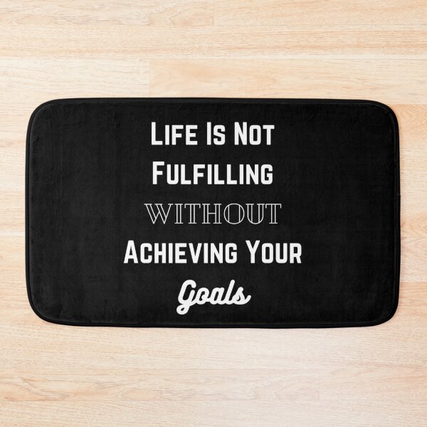 Item preview, Life is Not Fulfilling Without Achieving Your Goals designed and sold by ShaunSandhu.