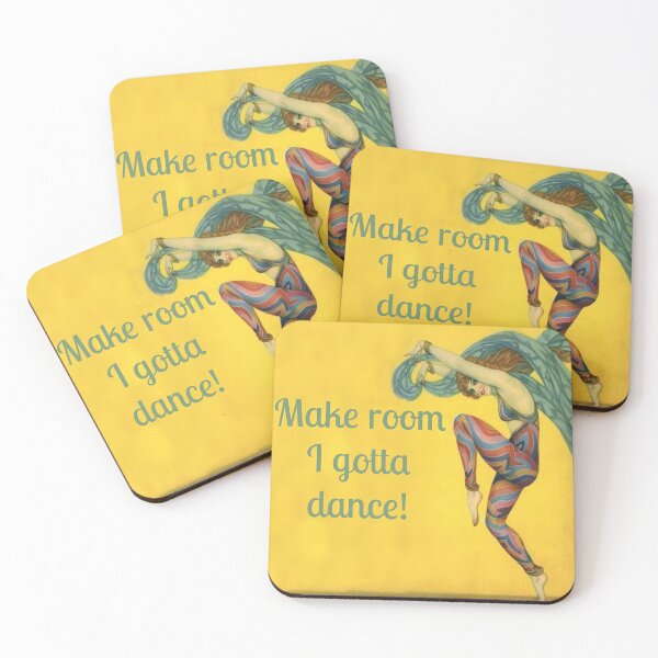 Item preview, Make Room I Gotta Dance! Dancer Gift designed and sold by SSustainable.