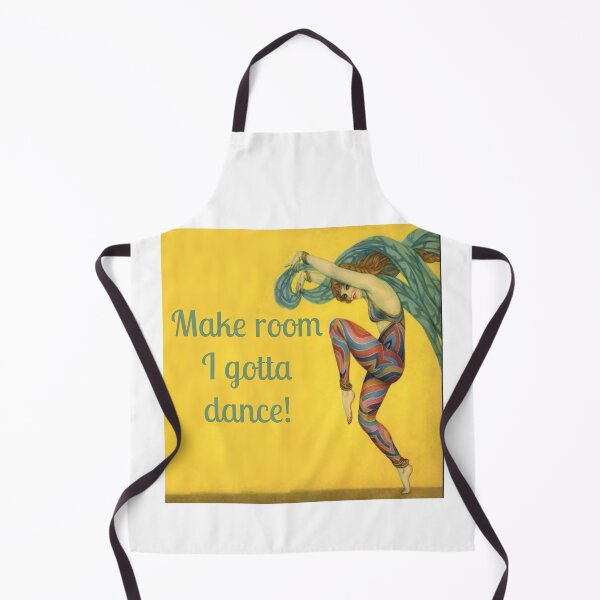 Item preview, Make Room I Gotta Dance! Dancer Gift designed and sold by SSustainable.
