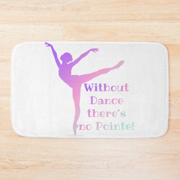 Item preview, Without Dance There's No Pointe! Dancer Gift designed and sold by SSustainable.