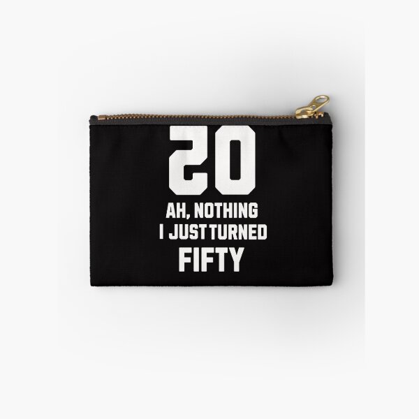Item preview, Ah Nothing, I Just Turned 50 designed and sold by RishJal.