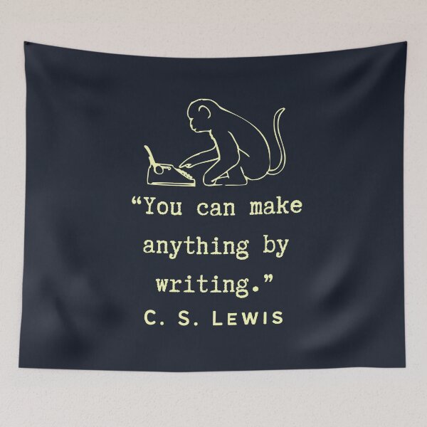 Item preview, C. S. Lewis inspirational quote: You can make anything by writing. designed and sold by artbleed.