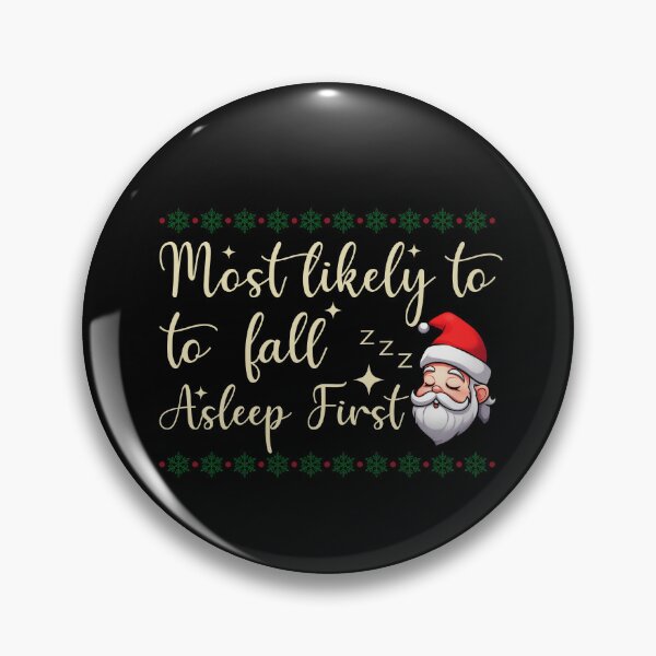 Item preview, Most Likely To Fall Asleep First Funny Christmas designed and sold by Amineharoni.