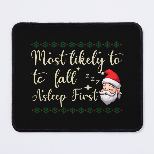 Item preview, Most Likely To Fall Asleep First Funny Christmas designed and sold by Amineharoni.
