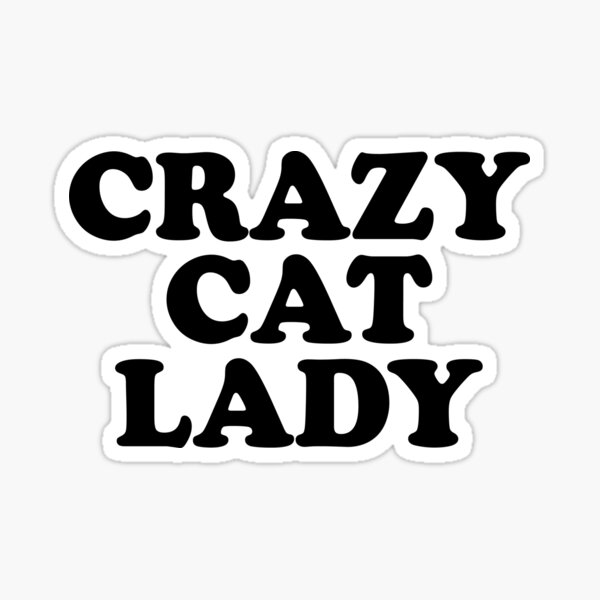 Item preview, crazy cat lady designed and sold by 3bagsfull.