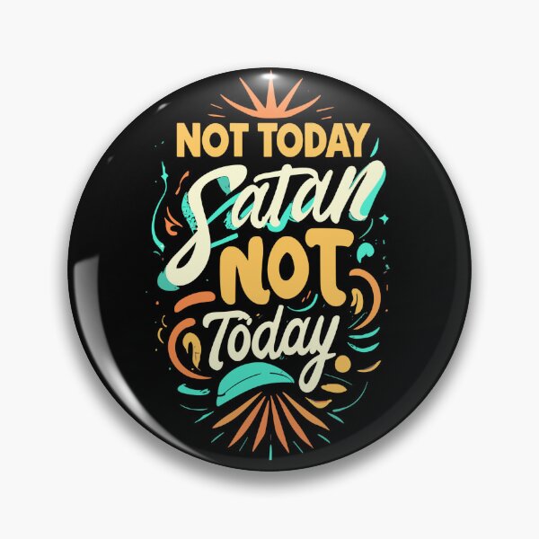 Item preview, Not Today Satan Not Today, Not Today Satan designed and sold by ZingZone.