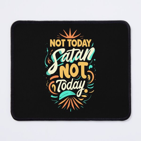 Item preview, Not Today Satan Not Today, Not Today Satan designed and sold by ZingZone.
