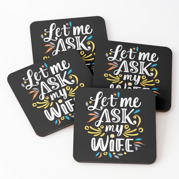 Item preview, Let Me Ask My Wife  designed and sold by YerrouDesing.
