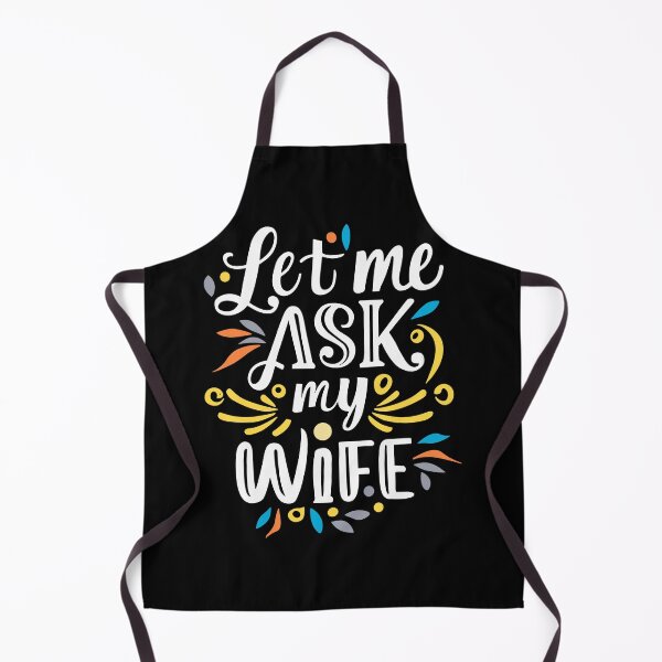 Item preview, Let Me Ask My Wife designed and sold by YerrouDesing.