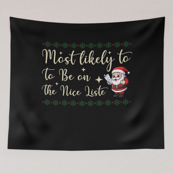 Item preview, Most Likely To Be on The Nice Liste Funny Christmas designed and sold by Amineharoni.