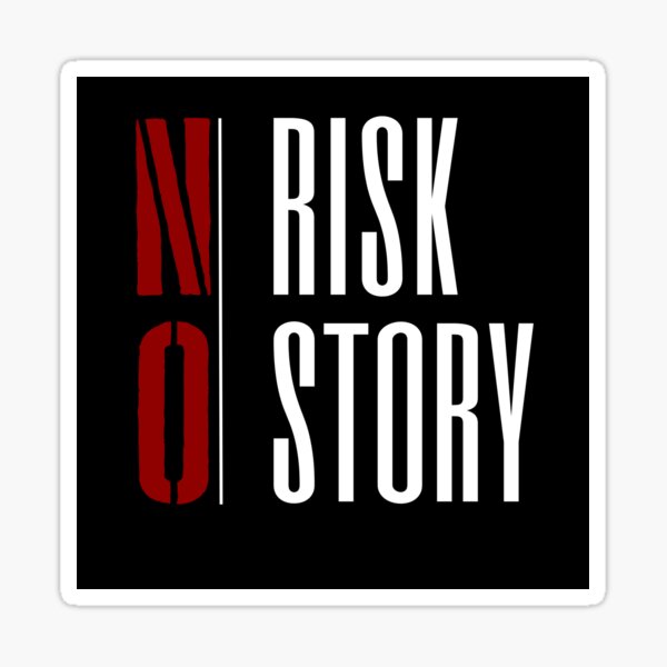 No Risk No Story Sticker