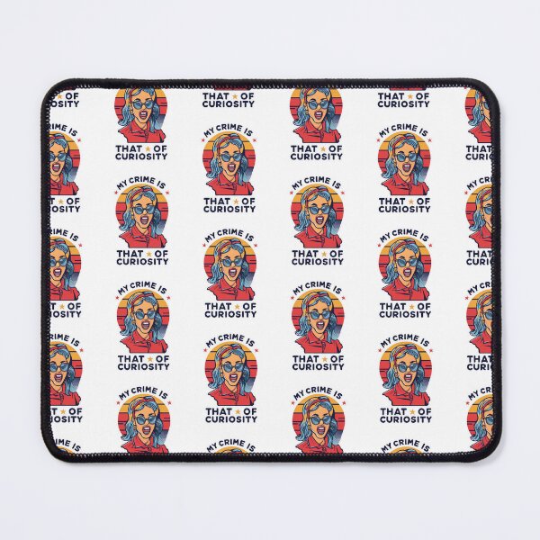Item preview, My Crime Is That Of Curiosity designed and sold by ColorFlick.