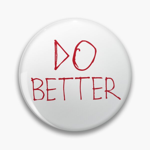 Item preview, Do Better designed and sold by kinpirks.