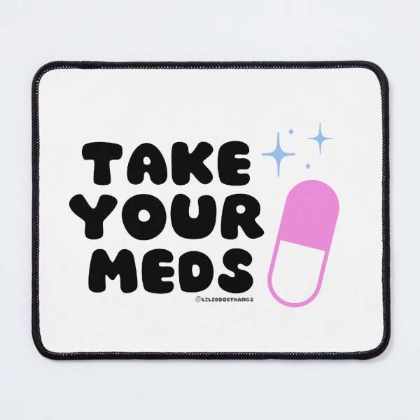Item preview, Take your meds. v2 | @lilsboobthangs designed and sold by lilsboobthangs.