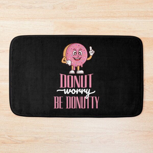 Item preview, Donut Worry Be Donutty designed and sold by RockBeeDesigns.