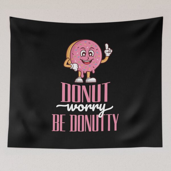 Item preview, Donut Worry Be Donutty designed and sold by RockBeeDesigns.