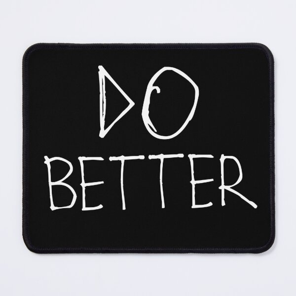 Item preview, Do Better designed and sold by kinpirks.