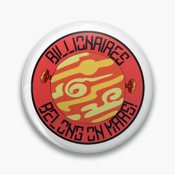 Item preview, Billionaires Belong On Mars - 2 designed and sold by joystreethouse.