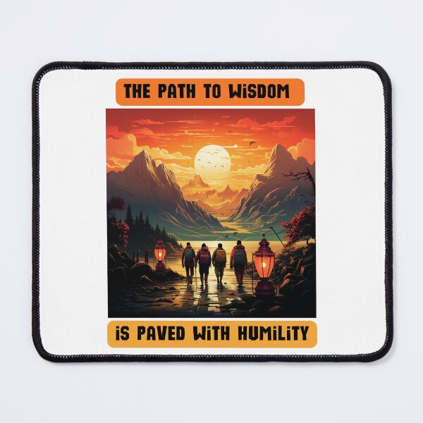 Item preview, The path to wisdom is paved with humility designed and sold by STO1KA.