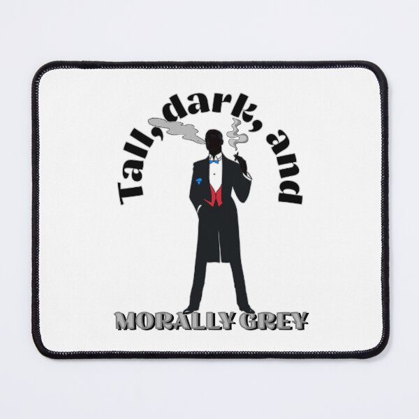 Item preview, Tall, Dark, and Morally Grey designed and sold by BtheLight.