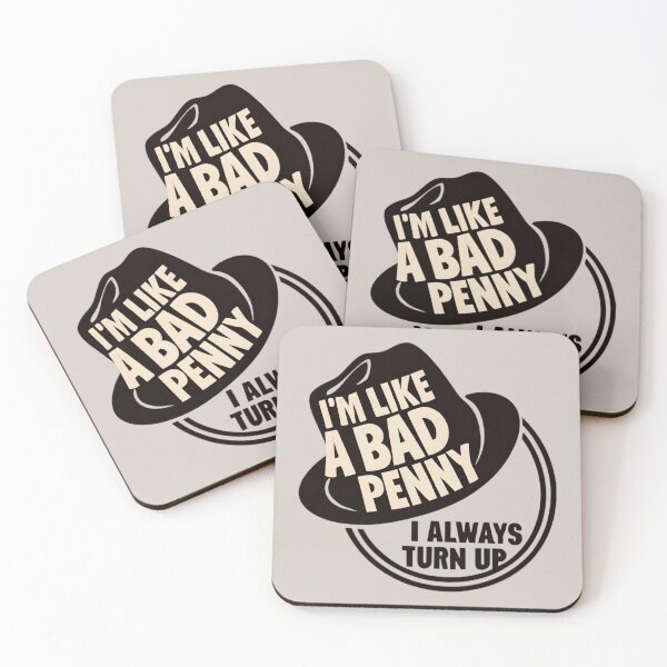 Item preview, I'm Like a Bad Penny - I Always Turn Up designed and sold by Fenay Designs.