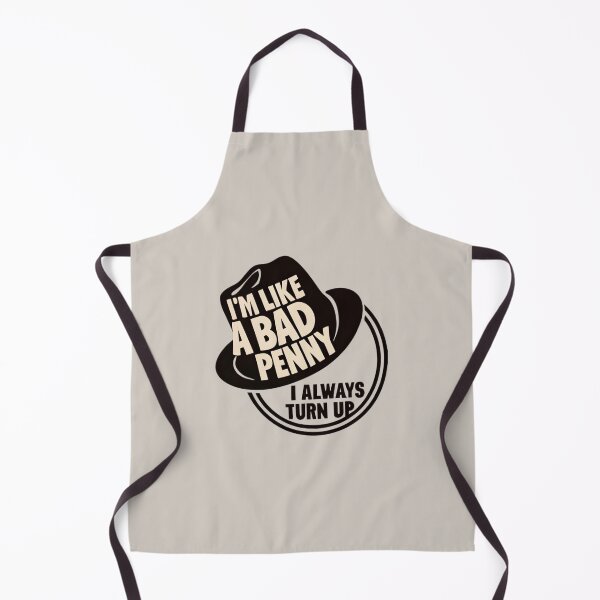 Item preview, I'm Like a Bad Penny - I Always Turn Up designed and sold by Fenay Designs.