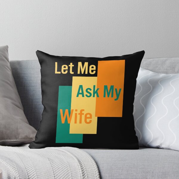 Item preview, Let Me Ask My Wife designed and sold by manardesign.