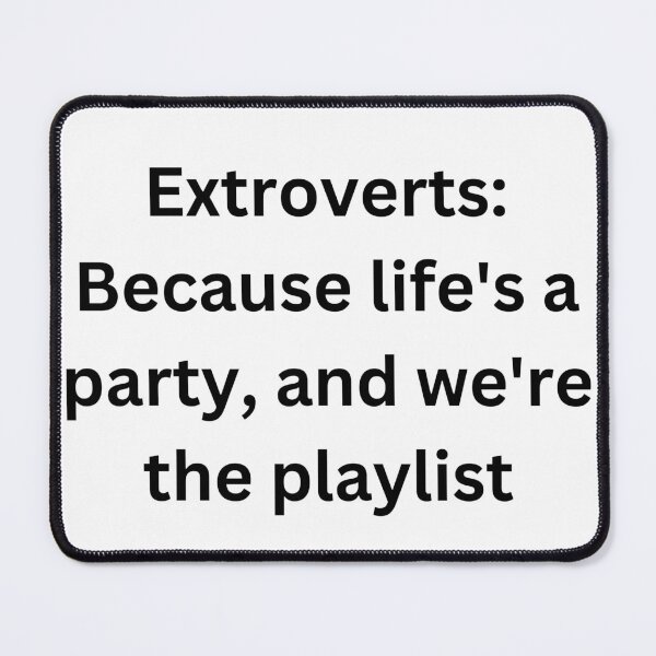 Item preview, Extroverts: Because life's a party, and we're the playlist designed and sold by StickerguyYYY.