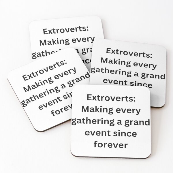 Item preview, Extroverts: Making every gathering a grand event since forever designed and sold by StickerguyYYY.
