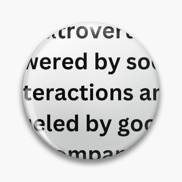 Item preview,  Quote: "Extroverts: Powered by social interactions and fueled by good company. designed and sold by StickerguyYYY.