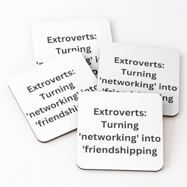 Item preview, Extroverts: Turning 'networking' into 'friendshipping. designed and sold by StickerguyYYY.