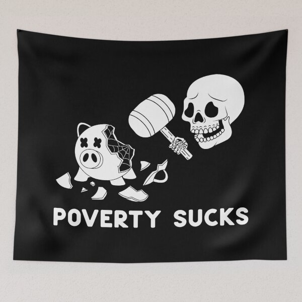 Item preview, Poverty Sucks designed and sold by Gumless.