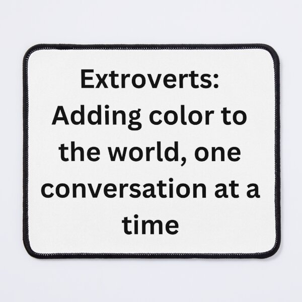 Item preview, Extroverts: Adding color to the world, one conversation at a time. designed and sold by StickerguyYYY.