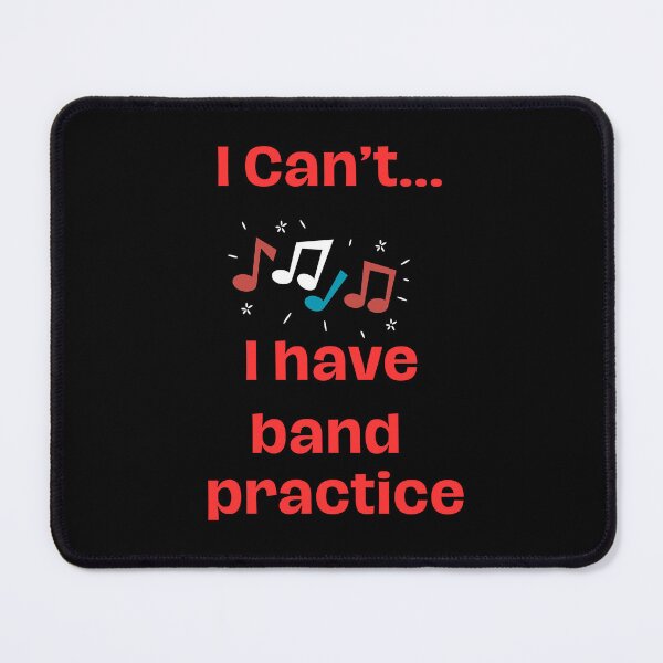 Item preview, I can't... I have band practice designed and sold by Studio29shirts.