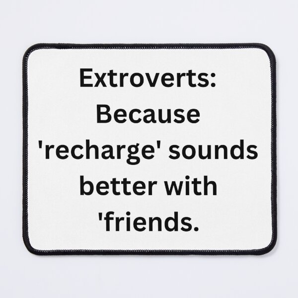 Item preview, Extroverts: Because 'recharge' sounds better with 'friends designed and sold by StickerguyYYY.