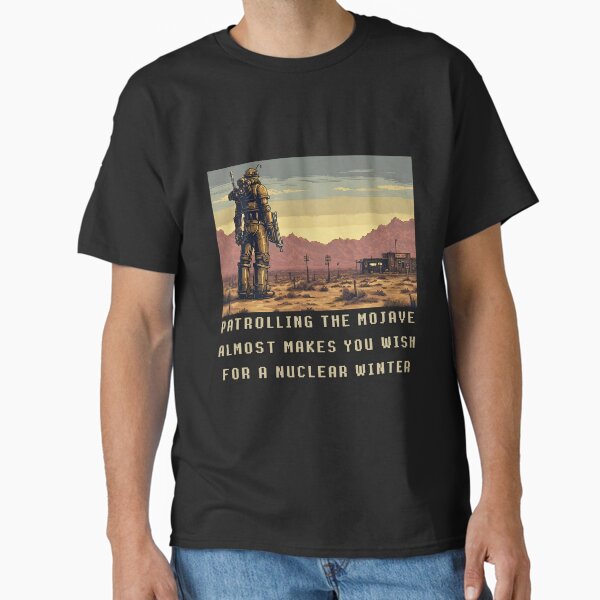 Vista previa del artículo con la obra «Patrullar Mojave casi te hace desear un invierno nuclear», diseñado y vendido por Dystotown.