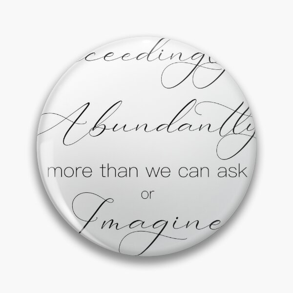 Item preview, Bible verse Ephesians 3:20 abundantly more than we can ask or imagine designed and sold by Inktown.