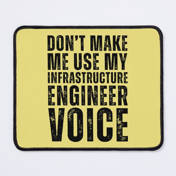 Item preview, Dont Make Me Use My Infrastructure Engineer Voice Funny designed and sold by kamrankhan.
