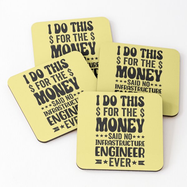 Item preview, Funny Infrastructure Engineer - I Do This For The Money designed and sold by kamrankhan.