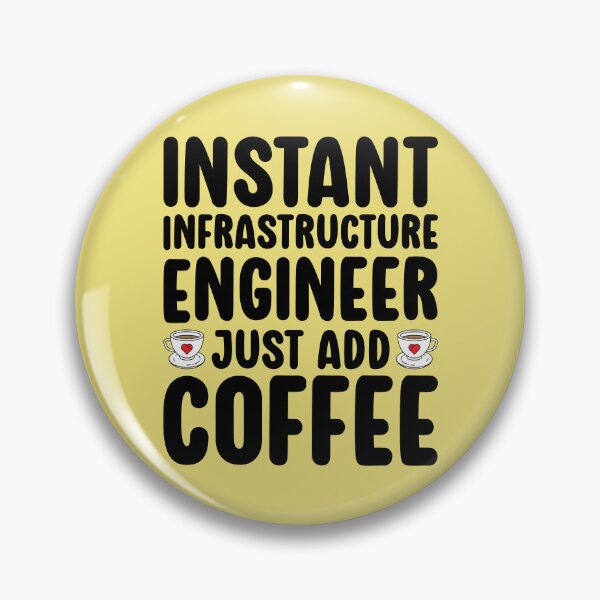 Item preview, Instant Infrastructure Engineer Just Add Coffee Funny designed and sold by kamrankhan.