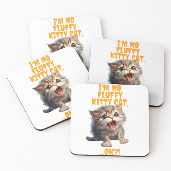 Item preview, I'm not fluffy kitty cat, ..,ok! designed and sold by ArtWearSplash.