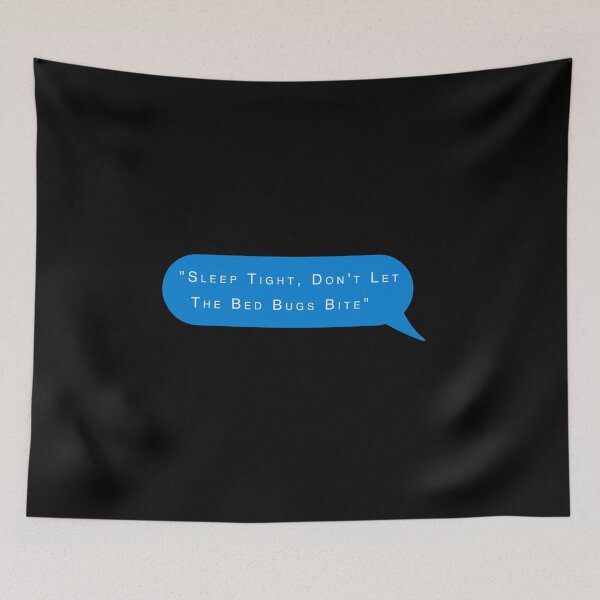 Item preview, Sleep Tight don't Let the Bed Bugs Bite designed and sold by franktact.