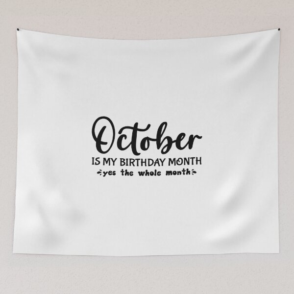Item preview, October is My Birthday Month designed and sold by storefoxmix.