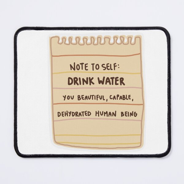 Item preview, Note to Self: DRINK WATER designed and sold by sophiamaydesign.